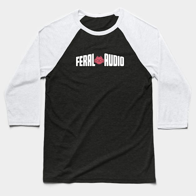 Feral Audio - Our Very Second Logo! (dark version) Baseball T-Shirt by Death To Feral (2012-18)